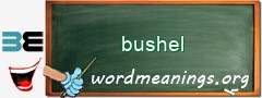 WordMeaning blackboard for bushel
